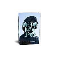 Anne Frank: Diary of Defiance: Anne Frank (Titans of Time: Chronicles of Change) Anne Frank: Diary of Defiance: Anne Frank (Titans of Time: Chronicles of Change) Kindle