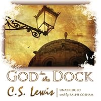 God in the Dock: Essays on Theology and Ethics God in the Dock: Essays on Theology and Ethics Paperback Kindle Audible Audiobook Hardcover MP3 CD