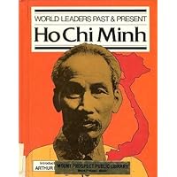 Ho Chi Minh (World Leaders Past and Present) Ho Chi Minh (World Leaders Past and Present) Library Binding