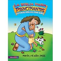 Maria y el nino Jesus (Beginner's Bible, The) (Spanish Edition)