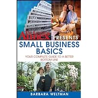 The Learning Annex Presents Small Business Basics: Your Complete Guide to a Better Bottom Line The Learning Annex Presents Small Business Basics: Your Complete Guide to a Better Bottom Line Kindle Paperback