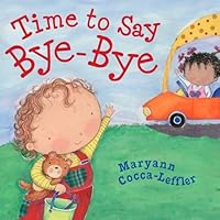 Time to Say Bye-Bye Time to Say Bye-Bye Paperback Hardcover