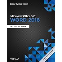 Shelly Cashman Series Microsoft Office 365 & Word 2016: Introductory, Loose-leaf Version Shelly Cashman Series Microsoft Office 365 & Word 2016: Introductory, Loose-leaf Version eTextbook Paperback Loose Leaf