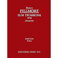 Slim Trombone: Study score Slim Trombone: Study score Paperback