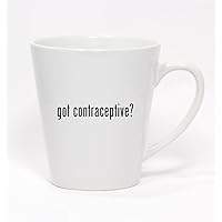 got contraceptive? - Ceramic Latte Mug 12oz