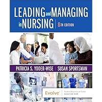 Leading and Managing in Nursing Leading and Managing in Nursing Paperback Kindle Loose Leaf Spiral-bound