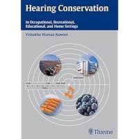 Hearing Conservation: In Occupational, Recreational, Educational, and Home Settings Hearing Conservation: In Occupational, Recreational, Educational, and Home Settings Kindle Paperback Mass Market Paperback