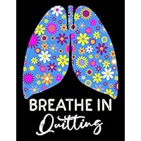Breathe In Quitting: Quit Smoking 12 Month Weekly & Daily Progression Habit Tracker Journal – Cute Coloring & Recording Notebook Planner