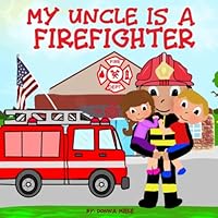 My Uncle is a Firefighter