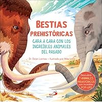 Bestias prehistóricas: Cara a cara con los increíbles animales del pasado