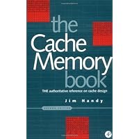 Cache Memory Book, The (The Morgan Kaufmann Series in Computer Architecture and Design) Cache Memory Book, The (The Morgan Kaufmann Series in Computer Architecture and Design) Hardcover Kindle