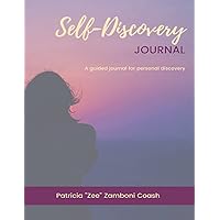 Self-Discovery Journal: A Guided Journal for Personal Discovery Self-Discovery Journal: A Guided Journal for Personal Discovery Paperback