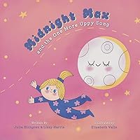 Midnight Max and the One More Uppy Song Midnight Max and the One More Uppy Song Hardcover