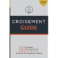 CROISEMENT GUIDE (FRENCH EDITION): ENCOUNTER GUIDEBOOK FRENCH EDITION
