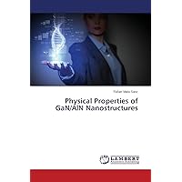 Physical Properties of GaN/AlN Nanostructures