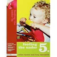 Feeding the Under 5s Feeding the Under 5s Kindle Paperback
