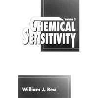 Chemical Sensitivity, Vol. 3: Clinical Manifestations of Pollutant Overload Chemical Sensitivity, Vol. 3: Clinical Manifestations of Pollutant Overload Hardcover