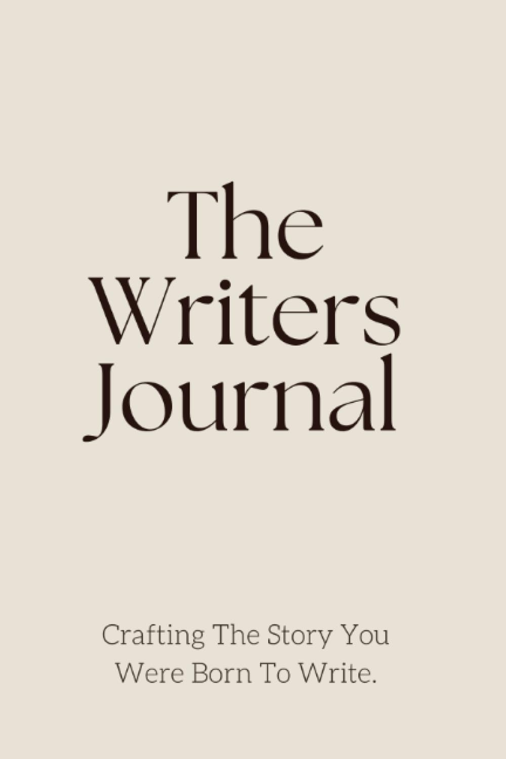 The Writers Journal: Crafting The Story, You Were Born To Write