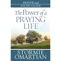 The Power of a Praying® Life Prayer and Study Guide: Finding the Freedom, Wholeness, and True Success God Has for You The Power of a Praying® Life Prayer and Study Guide: Finding the Freedom, Wholeness, and True Success God Has for You Paperback Mass Market Paperback