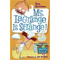 My Weird School #8: Ms. LaGrange Is Strange! (My Weird School series) My Weird School #8: Ms. LaGrange Is Strange! (My Weird School series) Kindle Paperback Audible Audiobook Library Binding Audio CD