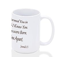 Before I Formed You in The Womb I Knew You Before You were Born I Set You Apart Coffee Mug Novelty Birthday Gift, Funny Cup for Men Women Him Her