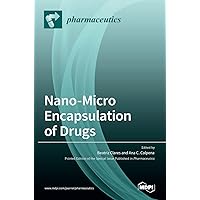 Nano-Micro Encapsulation of Drugs