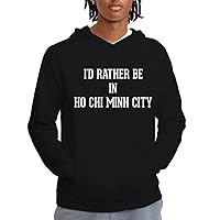 I'd Rather Be in HO CHI Minh City - Men's Adult Hoodie Sweatshirt