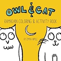 Owl & Cat: Ramadan Coloring & Activity Book Owl & Cat: Ramadan Coloring & Activity Book Paperback