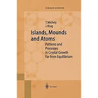 Islands, Mounds and Atoms (Springer Series in Surface Sciences, 42) Islands, Mounds and Atoms (Springer Series in Surface Sciences, 42) Hardcover Paperback