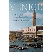 Venice: The Remarkable History of the Lagoon City Venice: The Remarkable History of the Lagoon City Hardcover Audible Audiobook Kindle