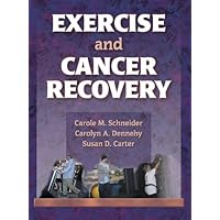 Exercise and Cancer Recovery Exercise and Cancer Recovery Hardcover