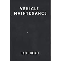 Auto Vehicle Maintenance Log Book Service And Repair: Car Repair Journal / Automotive Service Record Book / Oil Change Logbook / Auto Expense Diary / ... Truck Or Motorcycle Owner Gift Notebook