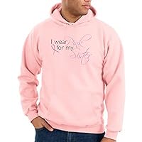 Breast Cancer Awareness Hooded Sweatshirt - for My Sister - Pink