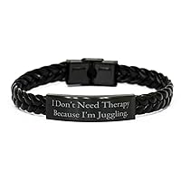 Beautiful Juggling Gifts, I Don't Need Therapy Because I'm Juggling, Birthday Braided Leather Bracelet For Juggling, Juggling ball, Juggling balls, Juggling set, Juggling equipment, Juggling props
