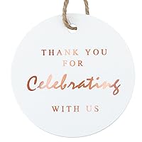 G2PLUS Thank You for Celebrating with Us Tags, 2.2'' Round Thank You Tags, Rose Gold Foil Thank You for Celebrating Gift Tags, White Paper Gift Tags with String for Wedding, Party Favors
