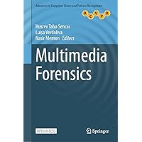 Multimedia Forensics (Advances in Computer Vision and Pattern Recognition) Multimedia Forensics (Advances in Computer Vision and Pattern Recognition) Kindle Hardcover Paperback