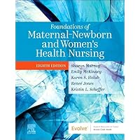 Foundations of Maternal-Newborn and Women's Health Nursing Foundations of Maternal-Newborn and Women's Health Nursing Paperback Kindle