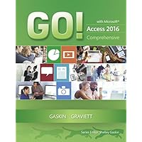 GO! with Microsoft Access 2016 Comprehensive (GO! for Office 2016 Series) GO! with Microsoft Access 2016 Comprehensive (GO! for Office 2016 Series) Spiral-bound