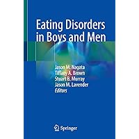 Eating Disorders in Boys and Men Eating Disorders in Boys and Men Paperback Kindle