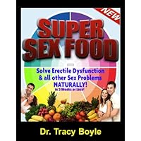 SEX FOODS: Solve Erectile Dysfunction and all other Sex Problems Naturally!