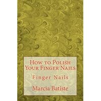 How to Polish Your Finger Nails: Finger Nails