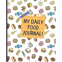 My Daily Food Journal: Kids Daily Food Intake Journal Notebook & Weekly Meal Planner For Fussy Eaters - (Kids Healthy Eating Log). My Daily Food Journal: Kids Daily Food Intake Journal Notebook & Weekly Meal Planner For Fussy Eaters - (Kids Healthy Eating Log). Paperback