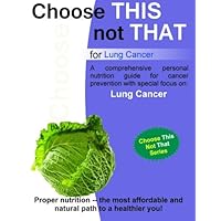 Choose This not That for Lung Cancer Choose This not That for Lung Cancer Paperback Kindle