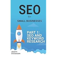 SEO for Small Business Part 1: SEO and Keyword Research SEO for Small Business Part 1: SEO and Keyword Research Paperback