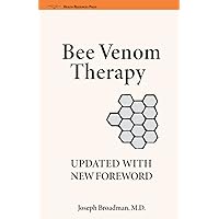 Bee Venom: The Natural Curative for Arthritis and Rheumatism Bee Venom: The Natural Curative for Arthritis and Rheumatism Paperback Kindle Hardcover