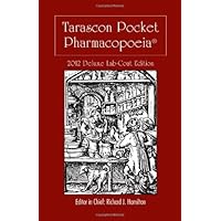Tarascon Pharmacopoeia 2012 Deluxe Lab Coat Edition Tarascon Pharmacopoeia 2012 Deluxe Lab Coat Edition Paperback