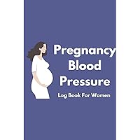 A Simple Pregnancy Blood Pressure Log Book Journal: Cute and very simple Daily Record & Monitor Blood Pressure during pregnancy (6X9, 110 pages) Paperback – Ocobre 05, 2023