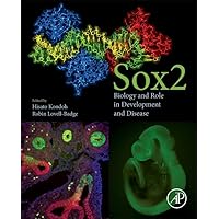 Sox2: Biology and Role in Development and Disease Sox2: Biology and Role in Development and Disease Hardcover Kindle