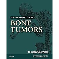 Dorfman and Czerniak’s Bone Tumors E-Book Dorfman and Czerniak’s Bone Tumors E-Book Kindle Hardcover