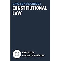 LAW EXPLAINED - Constitutional Law (Introduction to U.S. Law)